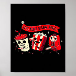 Let&#39;s Watch Horror Movies Fun Halloween Costume Ho Poster