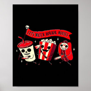 Let's Watch Horror Movies Fun Halloween Costume Ho Poster