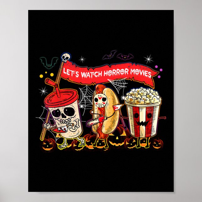 Lets Watch Horror Movies Halloween Fun Ghost Skele Poster (Front)