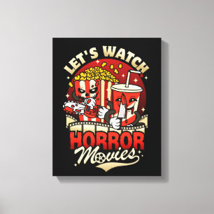 Let's watch horror movies - snacks canvas print