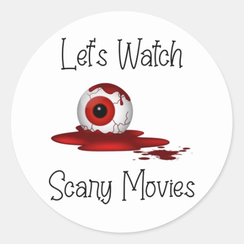 Lets Watch Scary Movies Horror Movie Obsessed Classic Round Sticker