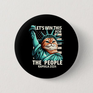 Let's Win This For The People Funny Cat Statue Of Button