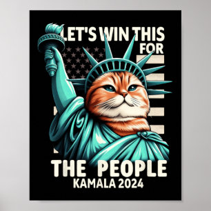 Let's Win This For The People Funny Cat Statue Of  Poster