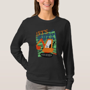 Let's Work Hey Dirt See You Later Excavator Boy T-Shirt