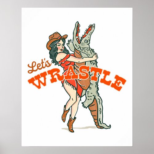 Lets Wrastle Retro Western Cowgirl  Alligator Poster