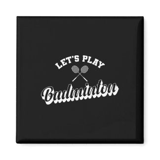 Lets's Play Dminton  Magnet
