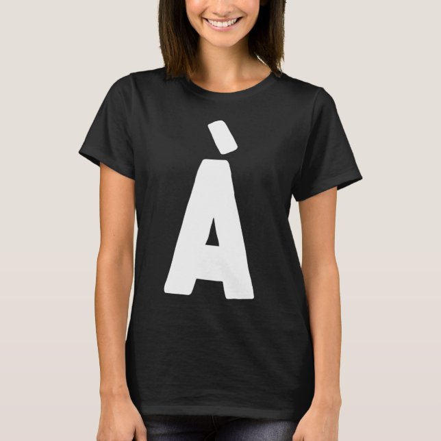 Letter À big and bold white T-Shirt (Front)