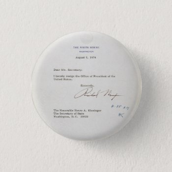 Letter Of Resignation Of Richard M. Nixon 1974 Button by EnhancedImages at Zazzle