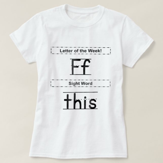 Letter Of The Week F Sight Word This  T-Shirt (Design Front)