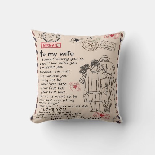 Letter To My Wife From Your Husband Throw Pillow