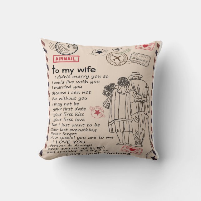 Letter To My Wife From Your Husband Throw Pillow (Front)