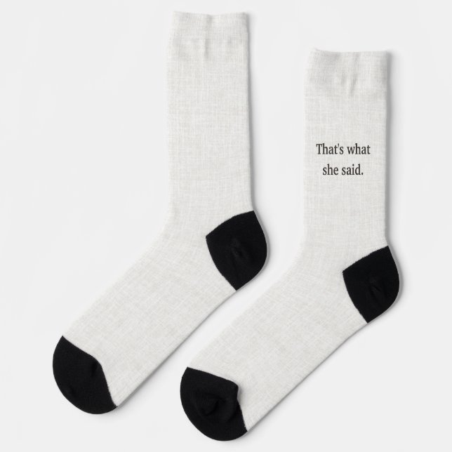 Lettering black on linen, That's What She Said  Socks (Left)