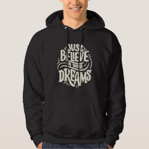 Lettering Quote  About Dreams Hoodie