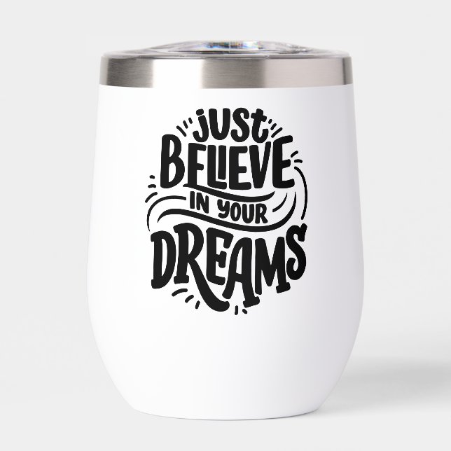 Lettering Quote About Dreams Thermal Wine Tumbler (Front)