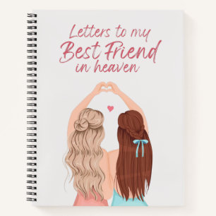 Letters To My Best Friend In Heaven Notebook