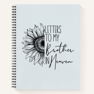 Letters To My Brother In Heaven Notebook