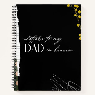 Letters To My Dad In Heaven Notebook