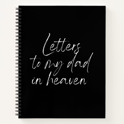 Letters To My Dad In Heaven Notebook