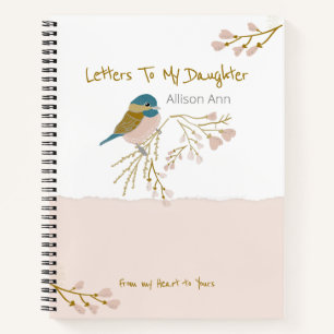 Letters To My Daughter Cute Pink Gold Chickadee Notebook