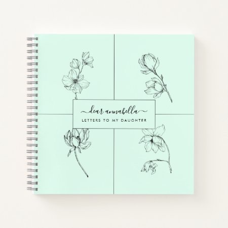 Letters To My Daughter Modern Simple Flowers Notebook