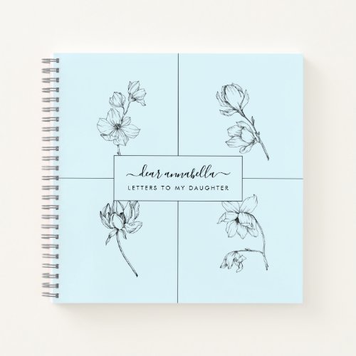 Letters to my daughter modern simple flowers notebook