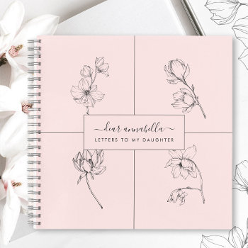 Letters To My Daughter Modern Simple Flowers Notebook by 17Minutes at Zazzle
