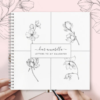 Letters To My Daughter Modern Simple Flowers Notebook by 17Minutes at Zazzle