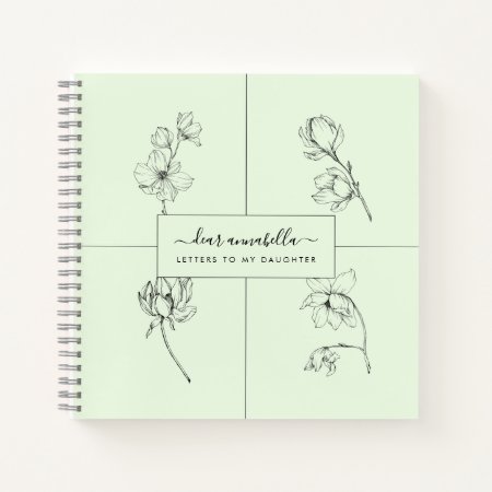 Letters To My Daughter Modern Simple Flowers Notebook
