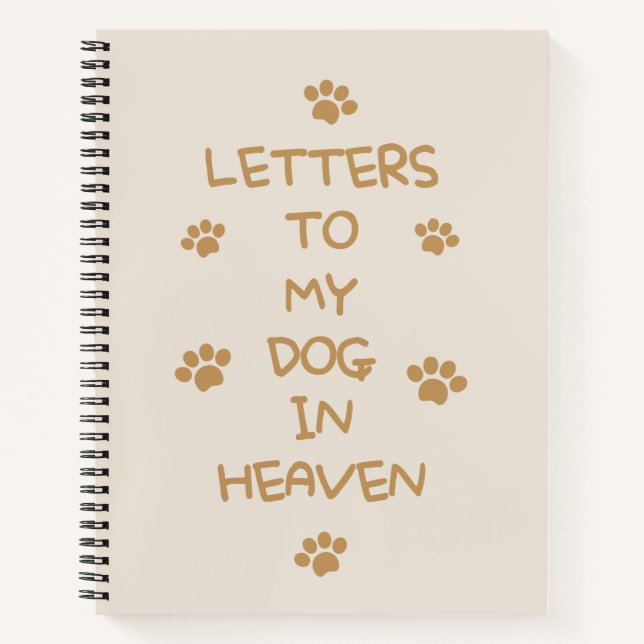 Letters To My Dog In Heaven Notebook (Front)