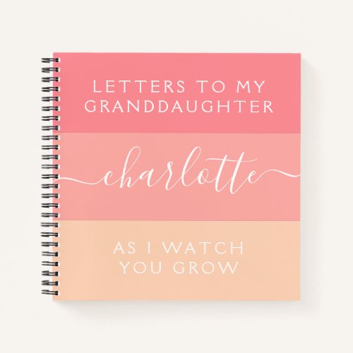 Letters to My Granddaughter As I Watch You Grow Notebook