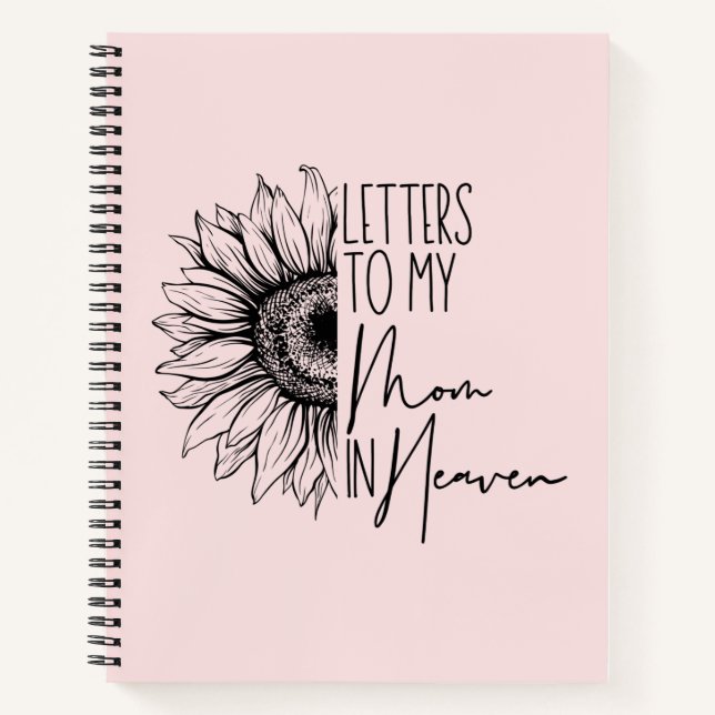 Letters To My Mom In Heaven Notebook (Front)