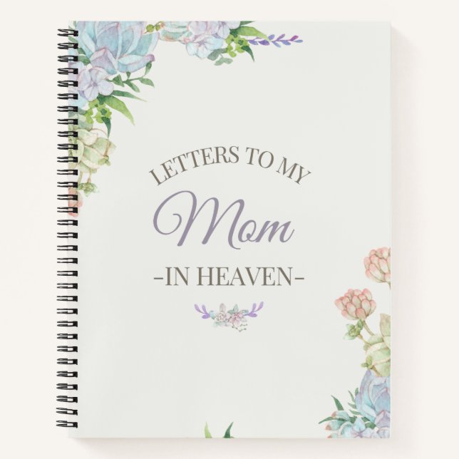 Letters To My Mom In Heaven Notebook (Front)