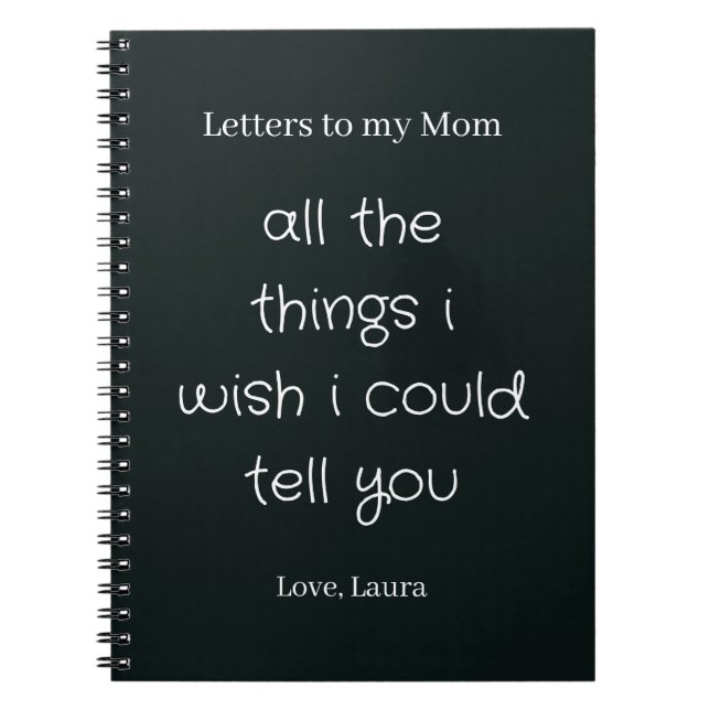 Letters to my Mom Notebook (Front)