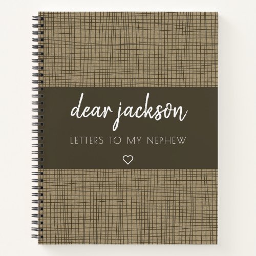 Letters to My Nephew Brown Trendy Keepsake Notebook