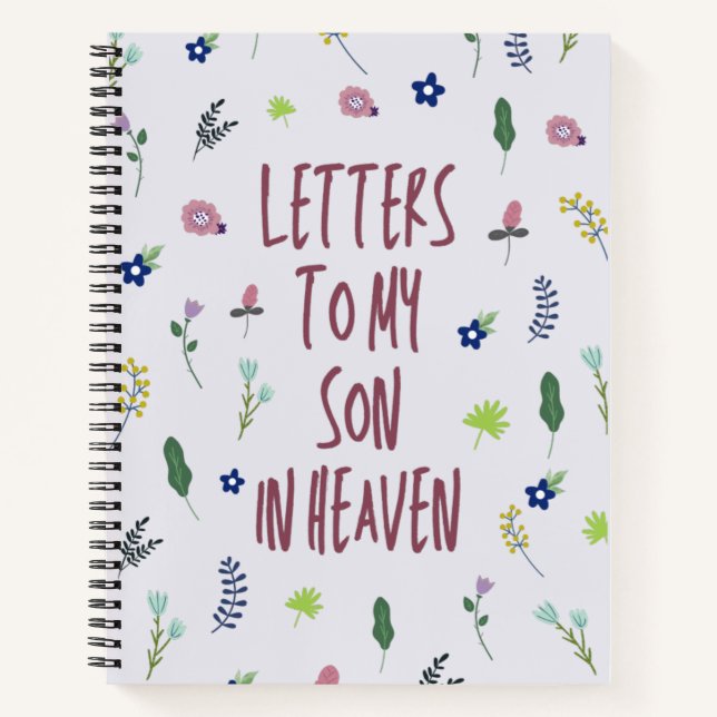 Letters To My Son In Heaven Grief  Notebook (Front)