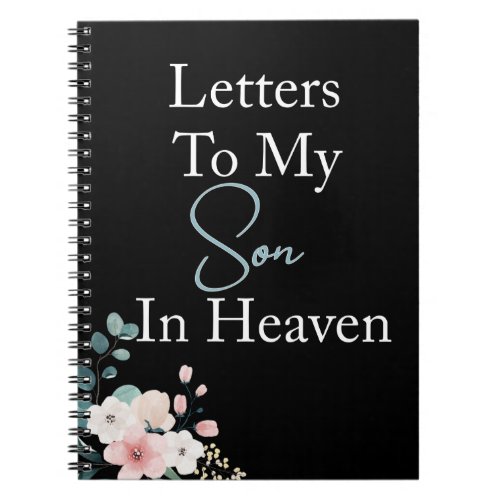 Letters To My Son In Heaven Noir Notebook