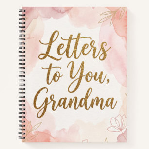 Letters to You, Grandma: Beautiful Watercolor Notebook