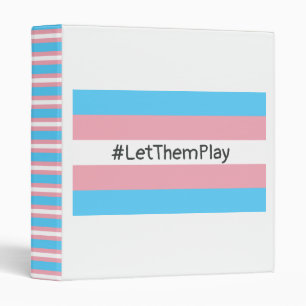 #LetThemPlay Transgender Athletes Trans Flag 3 Ring Binder