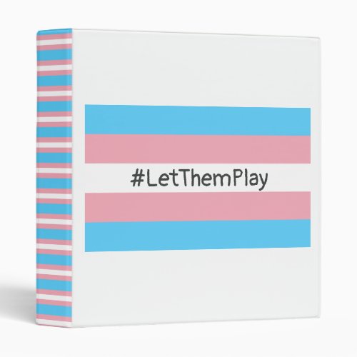 LetThemPlay Transgender Athletes Trans Flag 3 Ring Binder