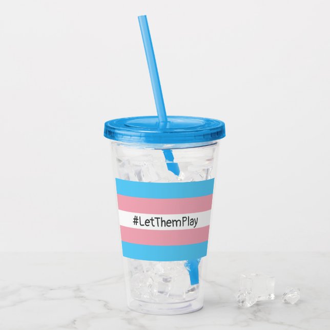 #LetThemPlay Transgender Athletes Trans Flag Acrylic Tumbler (Front Ice)