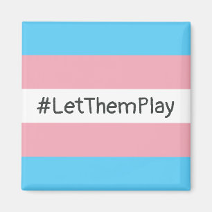 #LetThemPlay Transgender Athletes Trans Flag Magnet