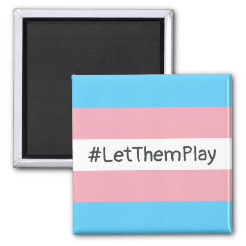 LetThemPlay Transgender Athletes Trans Flag Magnet
