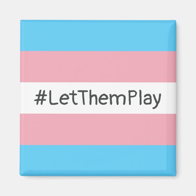 #LetThemPlay Transgender Athletes Trans Flag Magnet (Front)