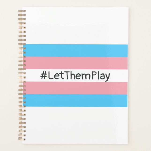 #LetThemPlay Transgender Athletes Trans Flag Planner (Front)