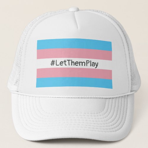 LetThemPlay Transgender Athletes Trans Flag Trucker Hat