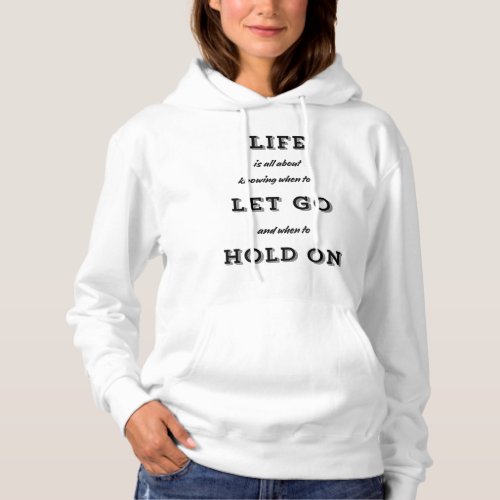 Letting go and Holding on  Hoodie