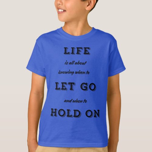 Letting go and Holding on  T_Shirt