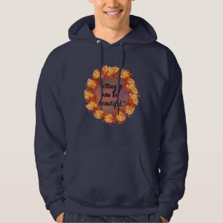 Letting go can be beautiful hoodie