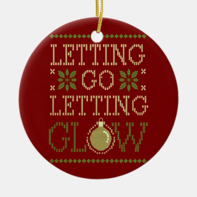 "Letting Go, Letting Glow" Holiday Ceramic Ornament (Front)