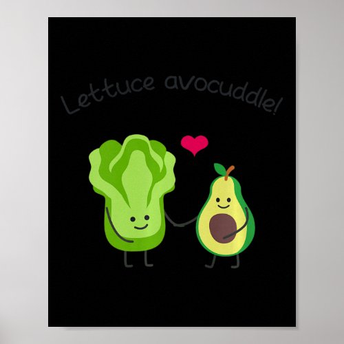 Lettuce Avocuddle Vegan Vegetarian Funny  Poster